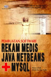 Pembuatan Software Rekam Medis dengan Java Netbens +MySQL