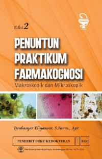 Penuntun Praktikum Farmakognosi Makroskopik & Mikroskopik
