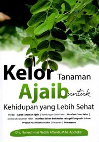 Kelor Tanaman Ajaib Untuk Kehidupan Yang Lebih Sehat